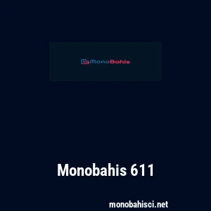 Monobahis 611