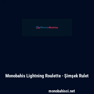 Monobahis Lightning Roulette - Şimşek Rulet